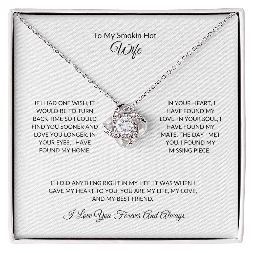 To My Smokin HOT Wife | Love Knot Necklace